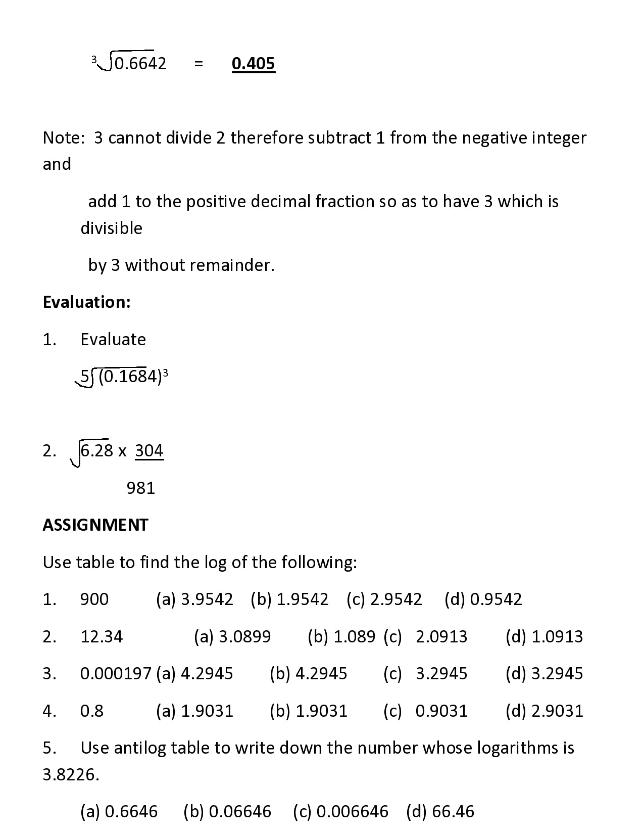 Using logarithm to evaluate problems of Multiplication, Division, Powers and roots with numbers less than one3